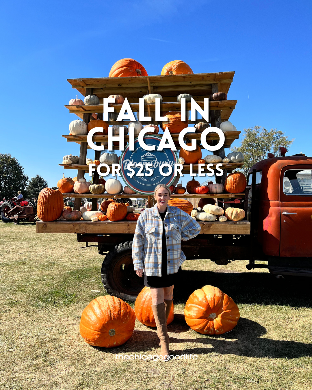 Woman standing in front of a vintage red truck filled with pumpkins at Bloomsbury Farm on a sunny fall day. White text reads “Fall in Chicago for $25 or Less.”